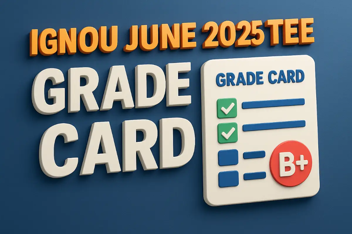 IGNOU June 2025 TEE Grade Card 12th Update Out