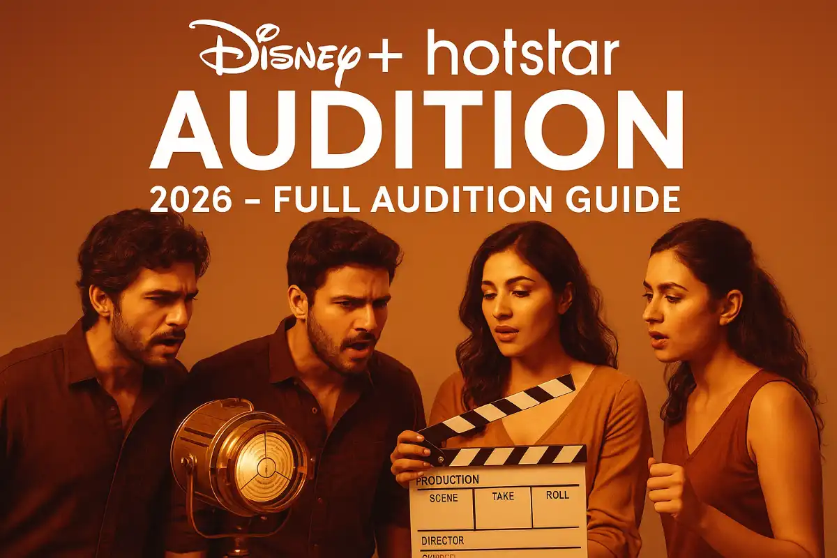 Disney+ Hotstar Audition 2026 – Full Audition Guide